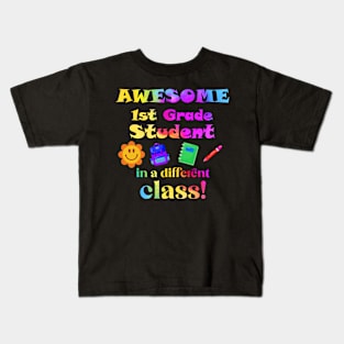 Awesome First Grade Student in a different class! Kids T-Shirt